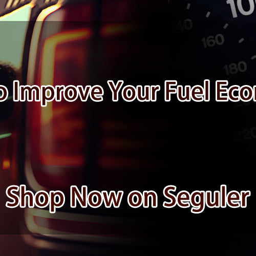 How to Improve Your Fuel Economy?